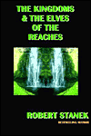 The Kingdoms and the Elves of the Reaches: (Keeper Martin's Tales, Book 1), Vol. 1