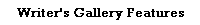 Writer's Gallery Features