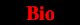 Bio